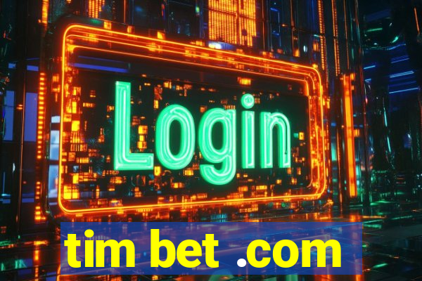 tim bet .com
